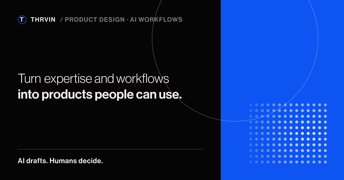 THRVIN — Product design and AI workflows