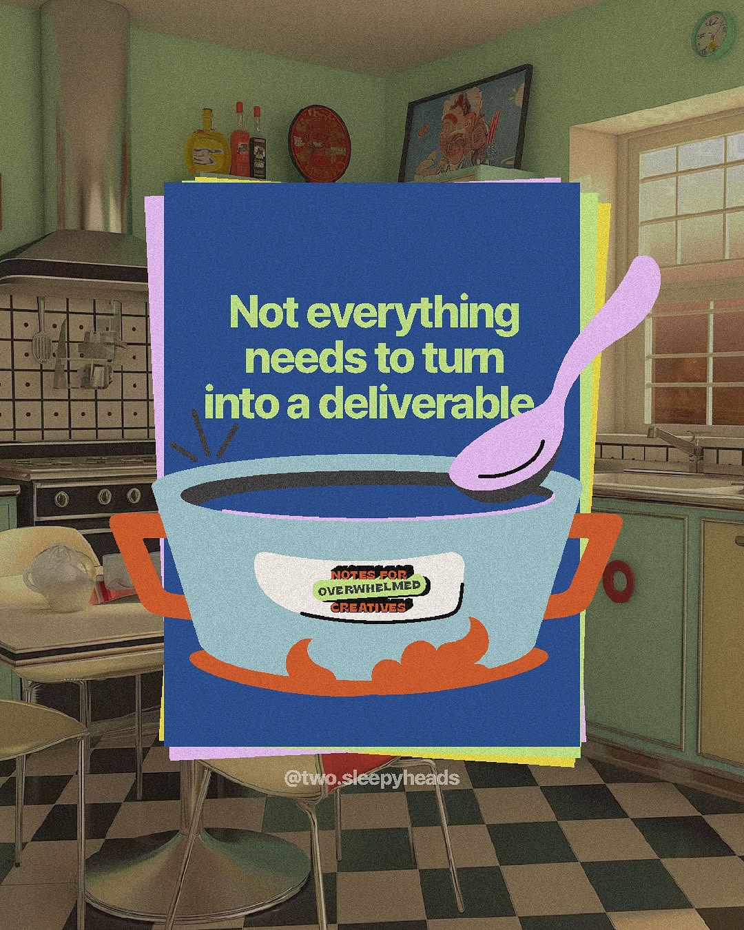 Notes for the overwhelmed creatives; stir gently, do not boil Image 0