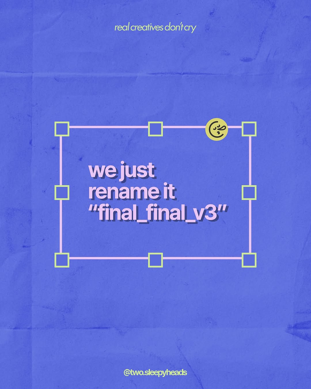 real creatives don’t cry, we just… 

#twosleepyheads #realcreativesdontcry #creativeagency #creativetips #creativewoes Image 3