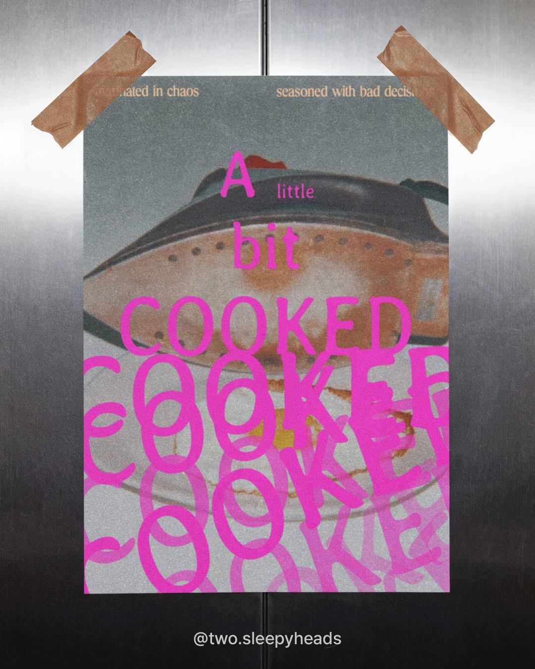 A bit cooked Poster Design Image 1