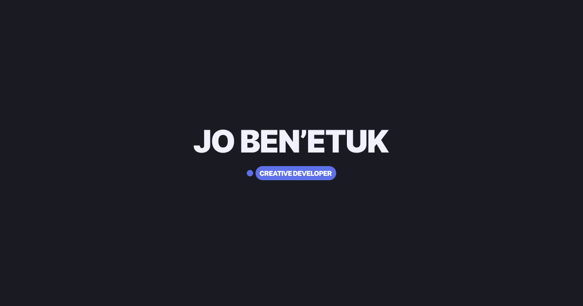 JoBenEtuk — Independent Creative Developer