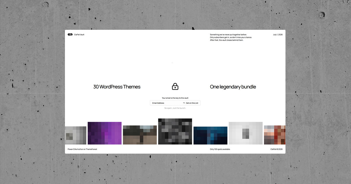ClaPat Vault - 30 WordPress Themes. One legendary bundle.
