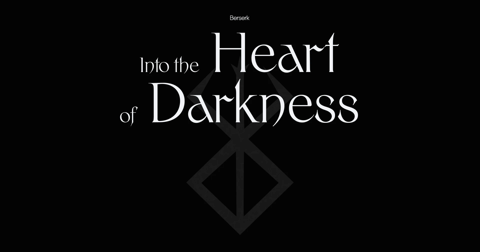 Berserk — Into the Heart of Darkness