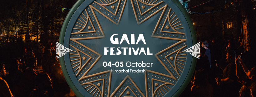 GAIA Festival 2025 | Music, Art & Ritual in the Himalayas