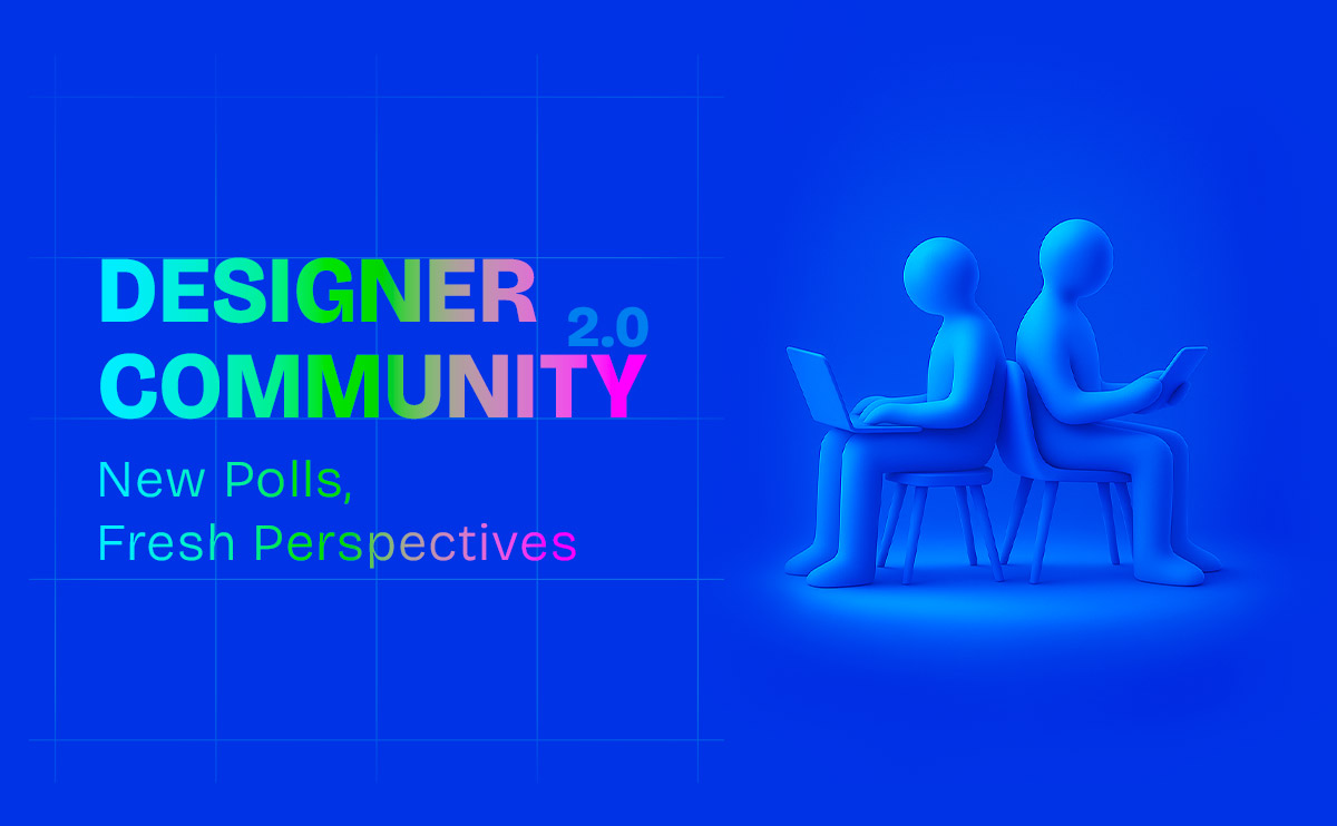 Designer Community Insights: New Polls, Fresh Perspectives