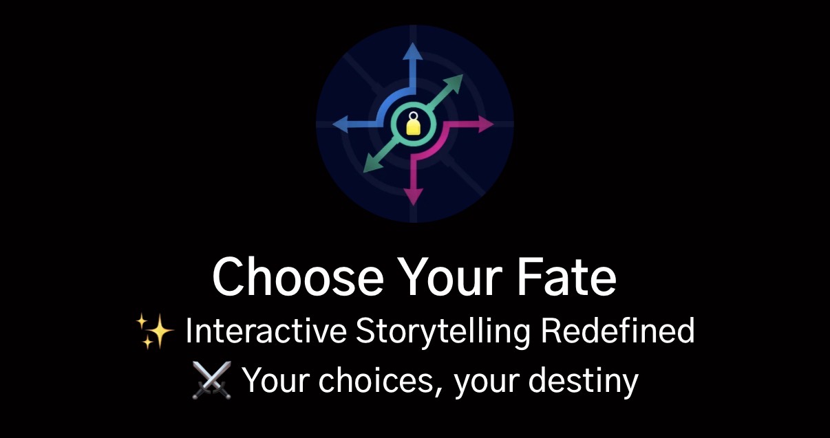 Choose Your Fate - Interactive fiction combining the depth of books & the agency of games