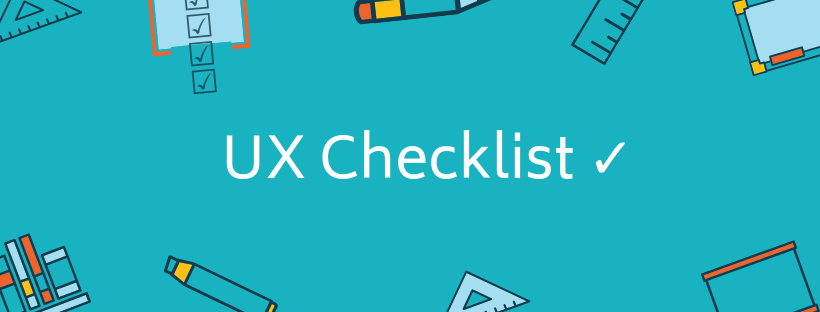 UX checklists: how to tailor them to your needs | UX Collective