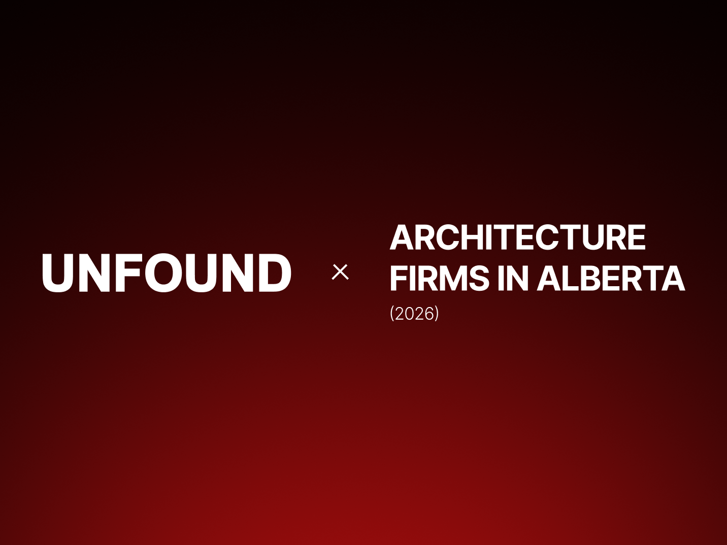 Best Web Designers for Architecture Firms in Alberta (2026) | Unfound Studio