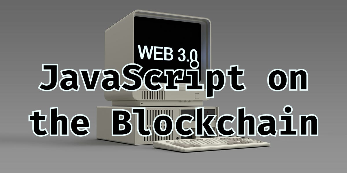 How JavaScript Became the Beating Heart of Web3
