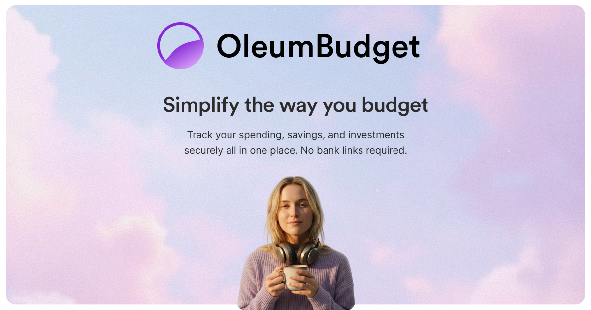 OleumBudget - Own Your Budget | Track Spending, Savings & Investments