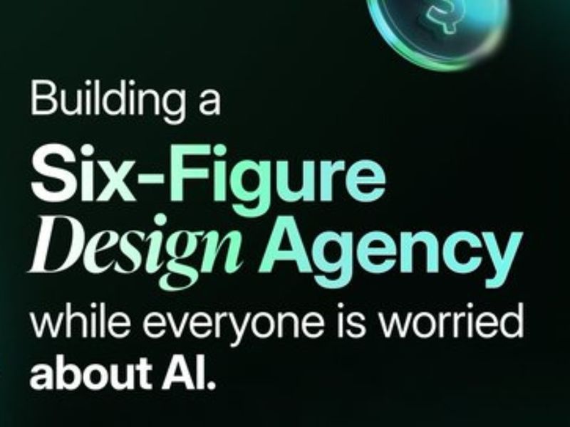 Building a 6-figure Design Agency While Everyone Is Worried About AI