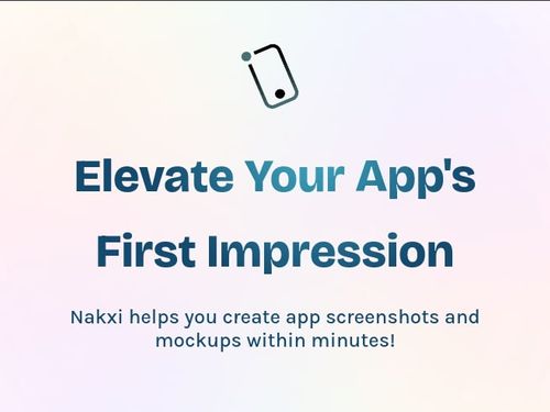 Nakxi - Elevate Your App's First Impression