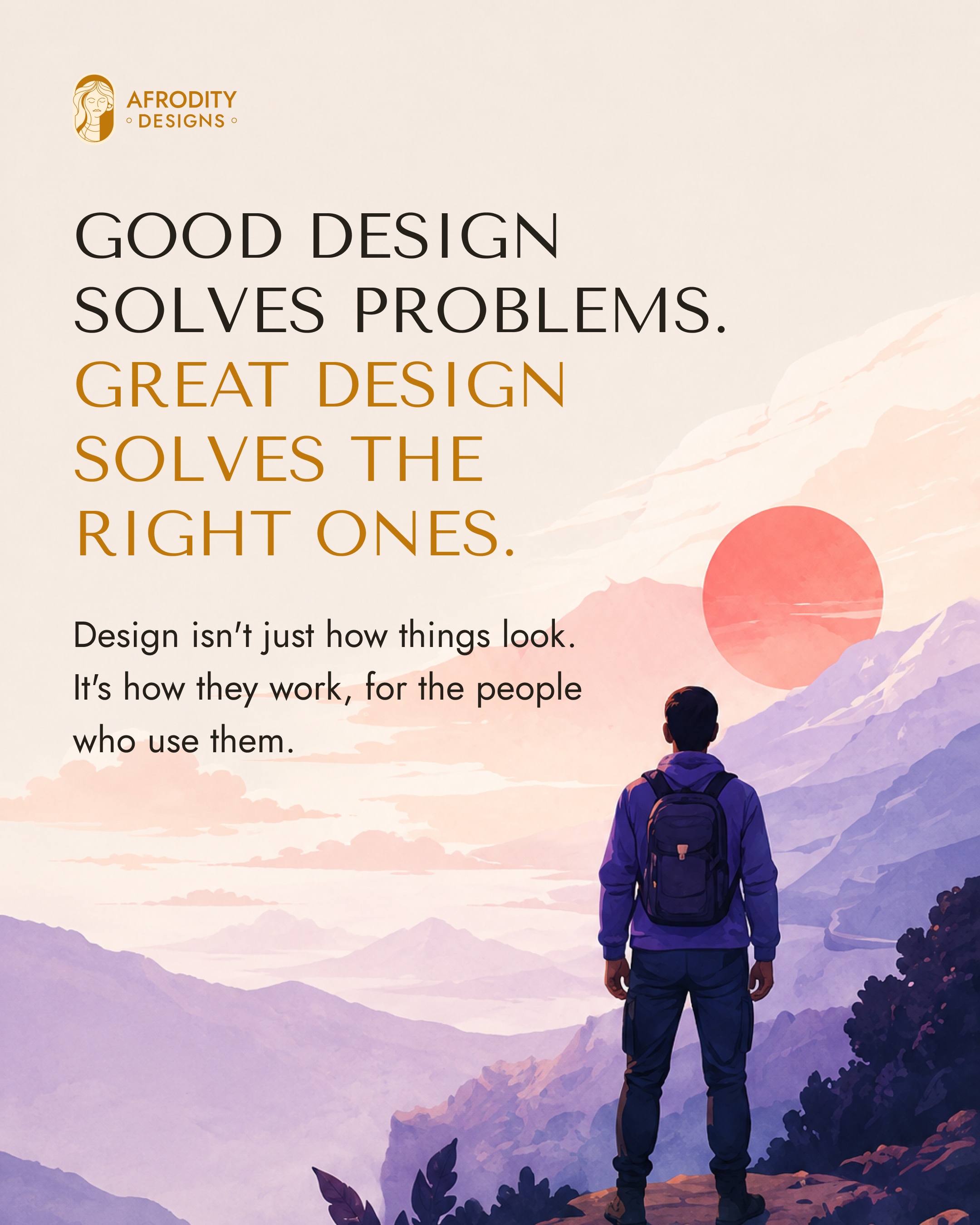 Good Design Solves Problems