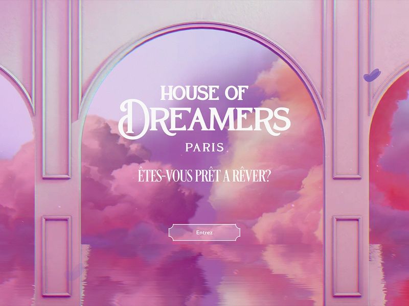 House of Dreamers - ÊTES-VOUS PRÊTS À RÊVER?