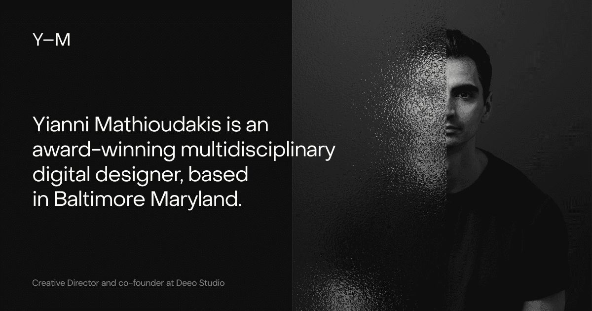 Yianni Mathioudakis – Co-Founder & Creative Director at DEEO