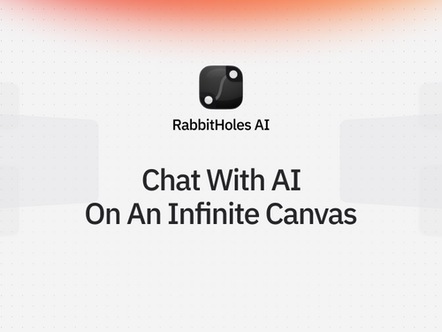 Rabbitholes AI - AI on an Infinite Canvas