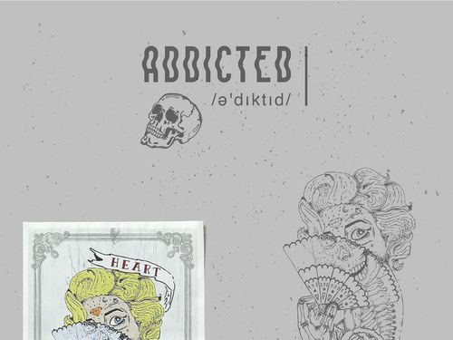 ADDICTED /e'diktid/ on Behance