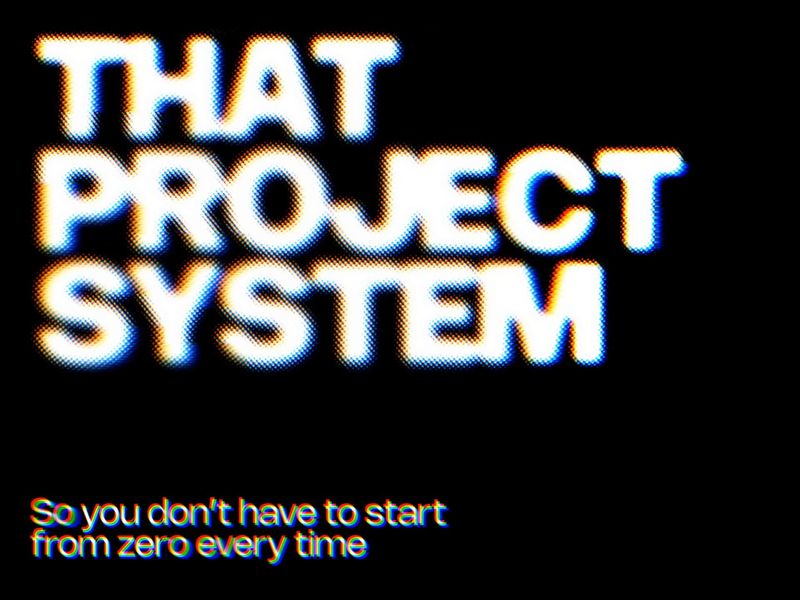 🫧 That Project System