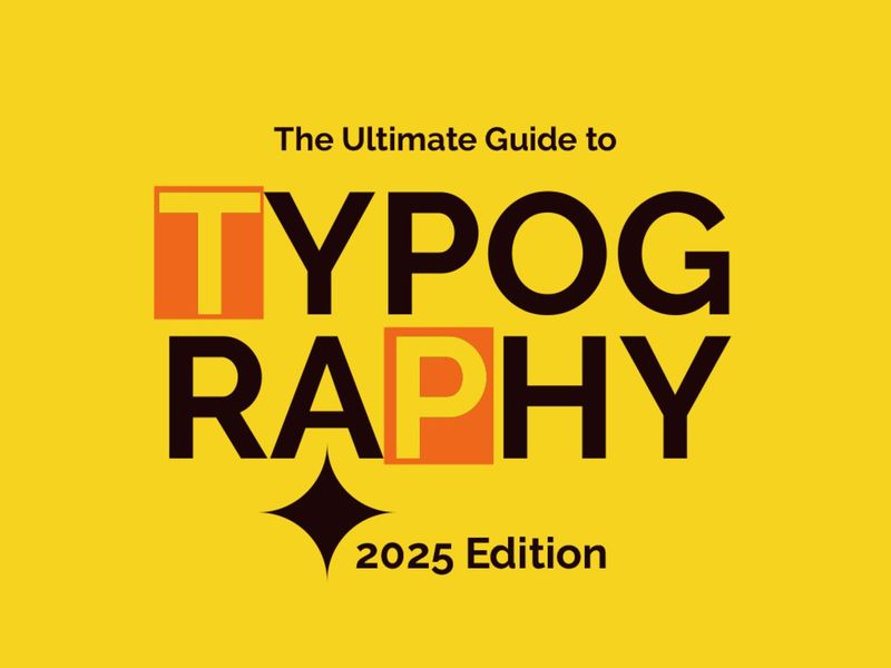 Typography for Beginners: Your Complete 2025 Design Guide