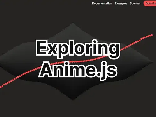 Exploring Anime.js: A Powerful JavaScript Animation Library