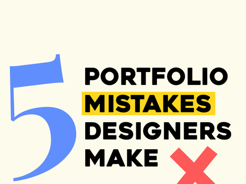 5 Portfolio mistakes designers make - Yes I'm a Designer