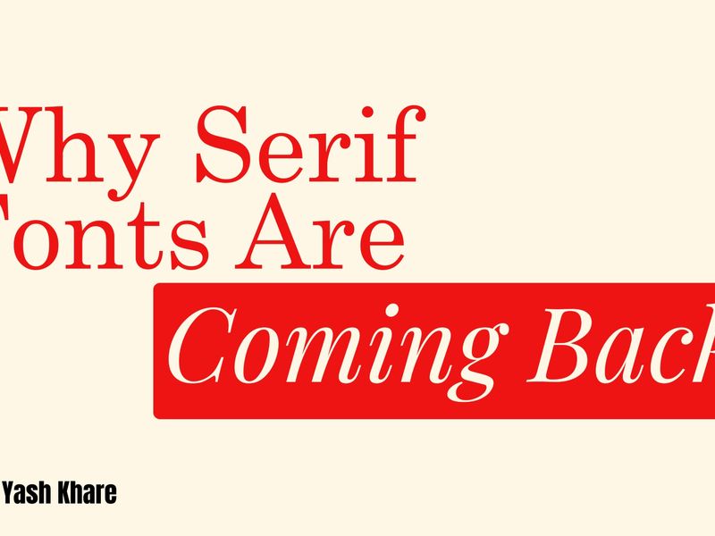 Why Serif Fonts Are Coming back | yash khare | Medium