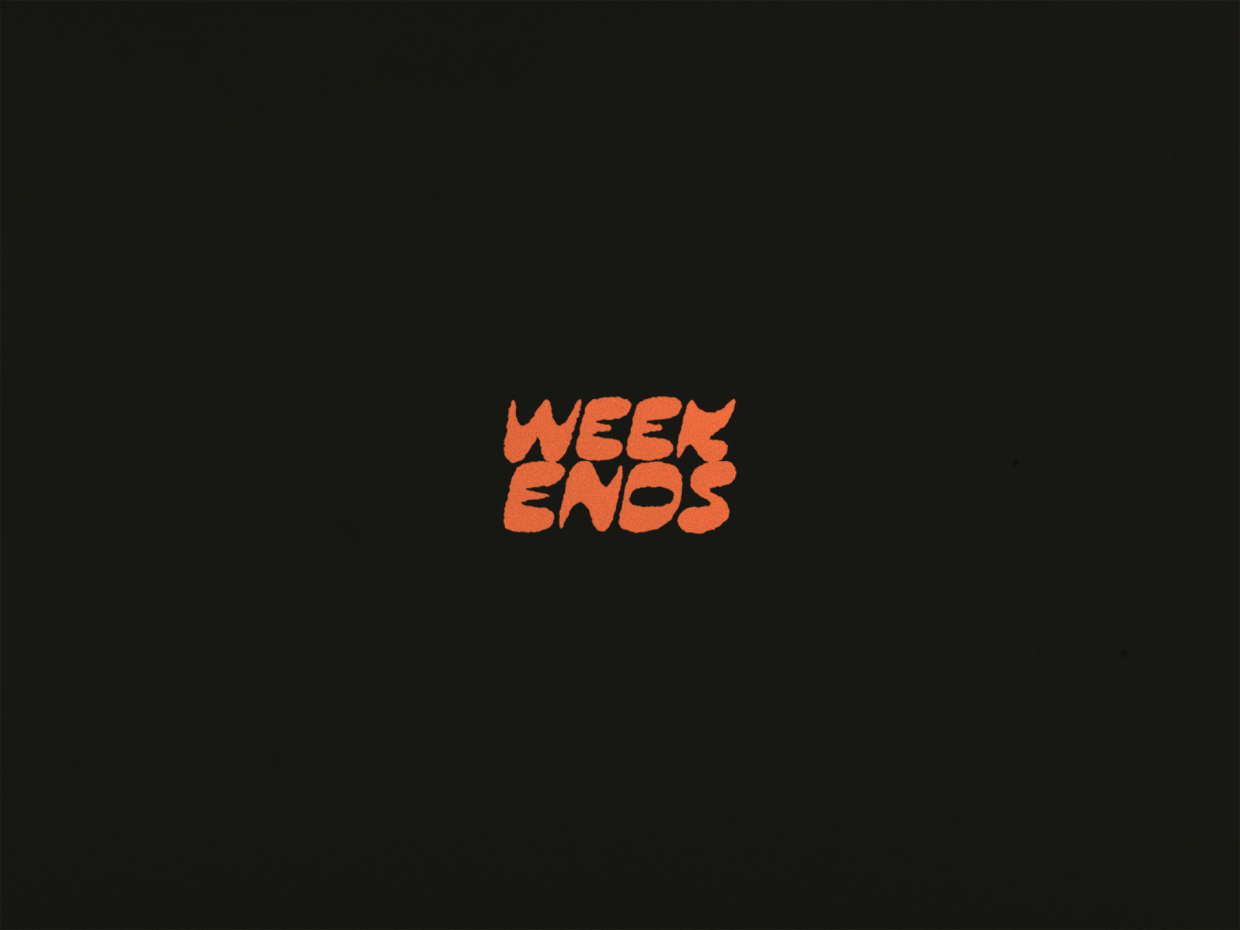 Weekends Image 16