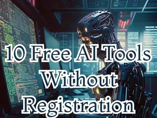 10 Free AI Tools Without Registration in 2025
