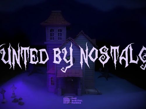 Haunted by Nostalgia | The Digital Panda