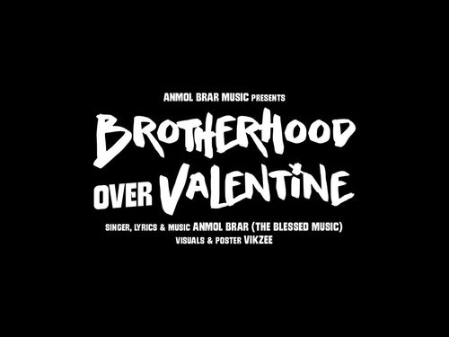 BROTHERHOOD OVER VALENTINE | VISUALS & POSTER