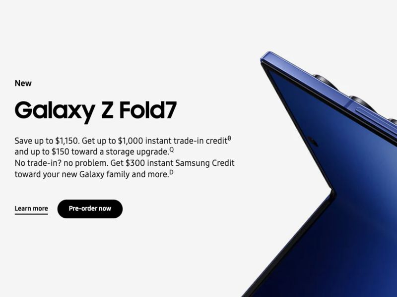 Samsung Galaxy Z Fold7 Preorder Deals: Save Up to $1,100 Plus Inside Look at Samsung’s Breakthrough Foldable Design