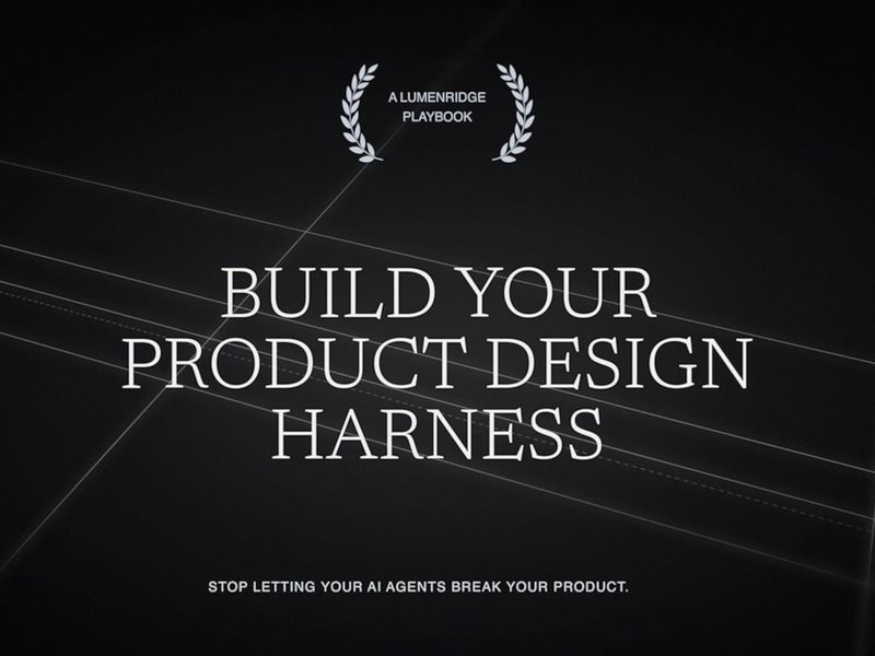 Build Your Product Design Harness