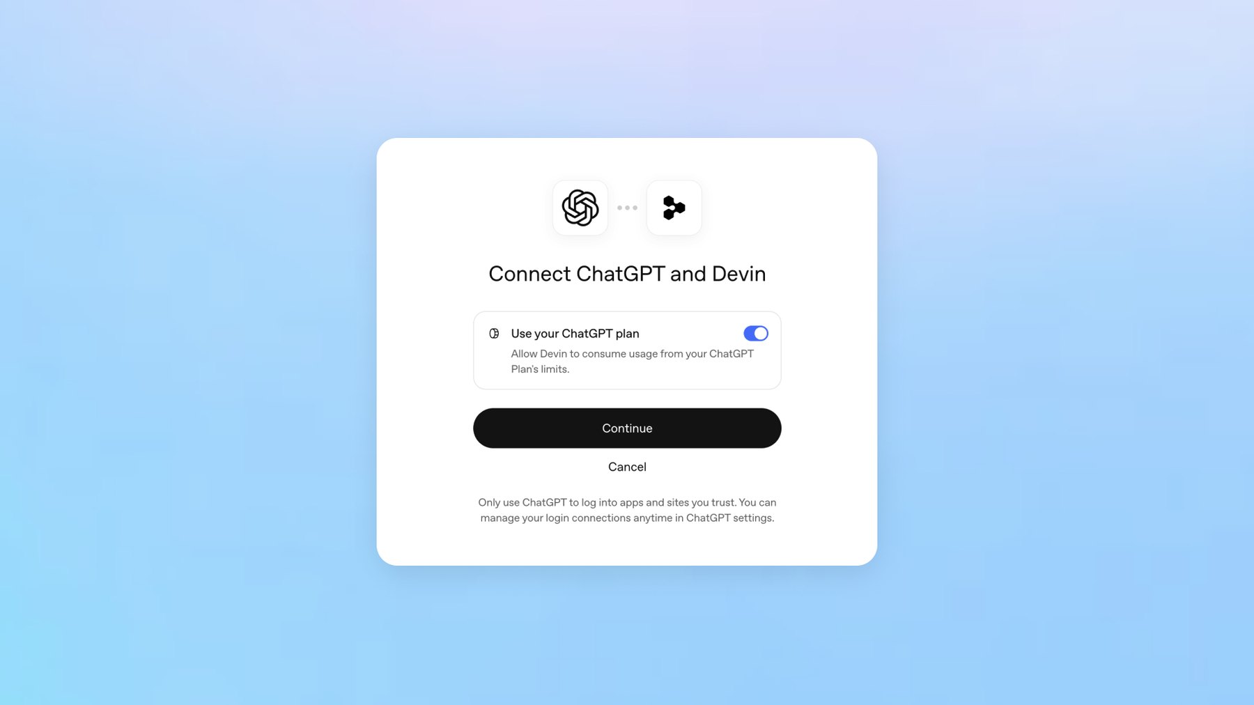 A consent dialog titled Connect ChatGPT and Devin, with one toggle labelled Use your ChatGPT plan, a Continue button and a Cancel link