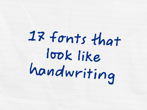 17 fonts that look like handwriting | TYPEHEIST Blog