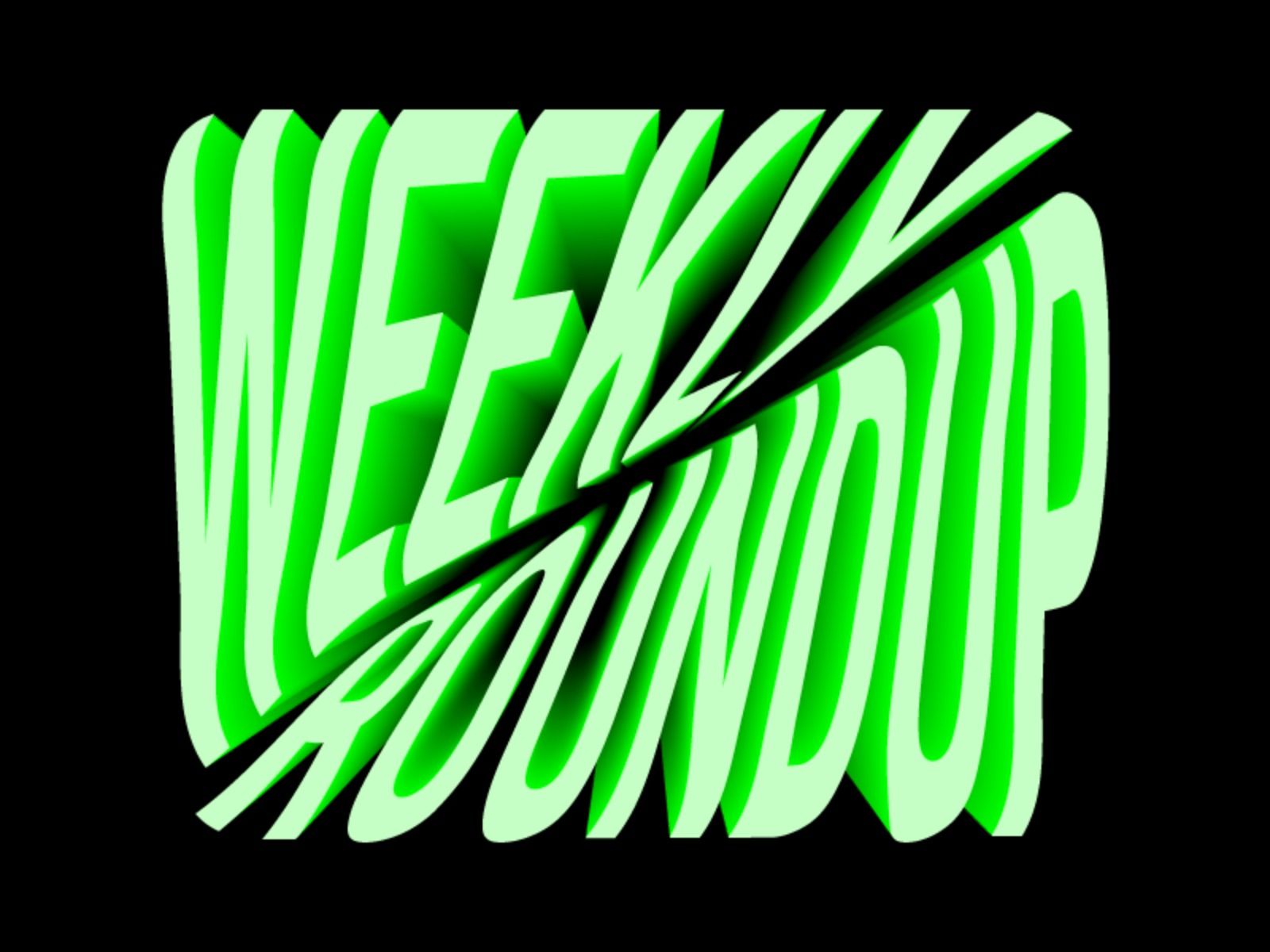 Weekly Roundup 25