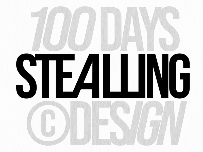 100 DAYS STEALLING DESIGN ©2026 / D001-004