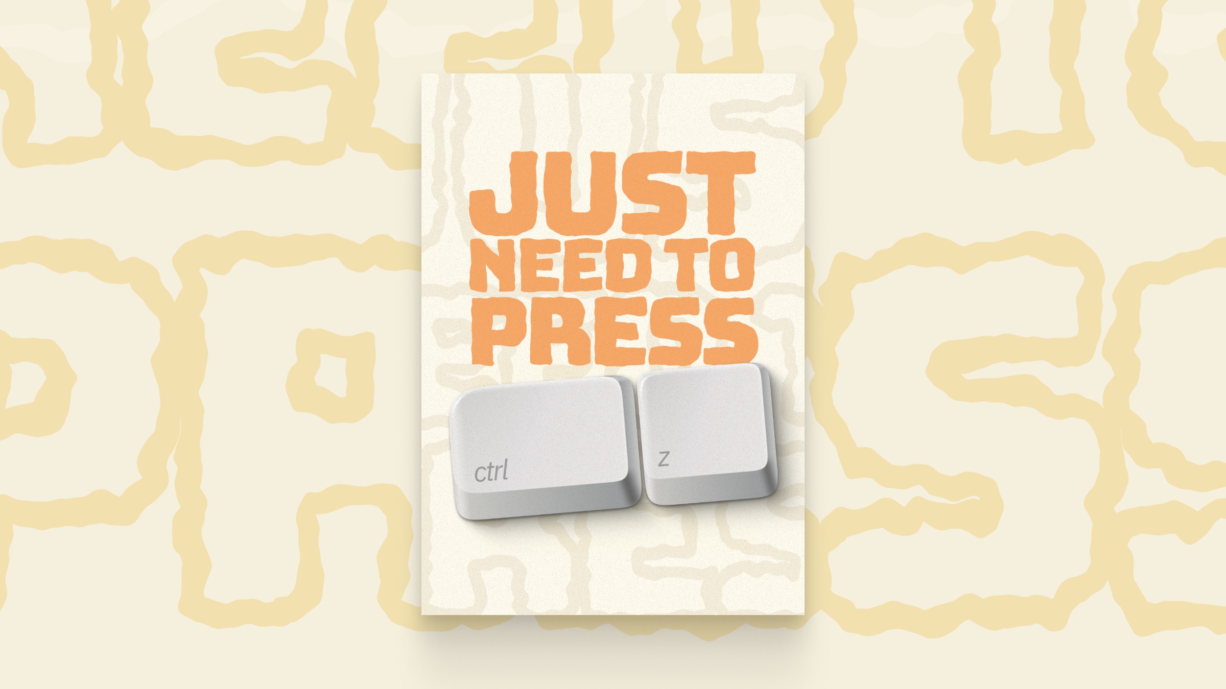 Just Need To Press - Poster Series Image 1